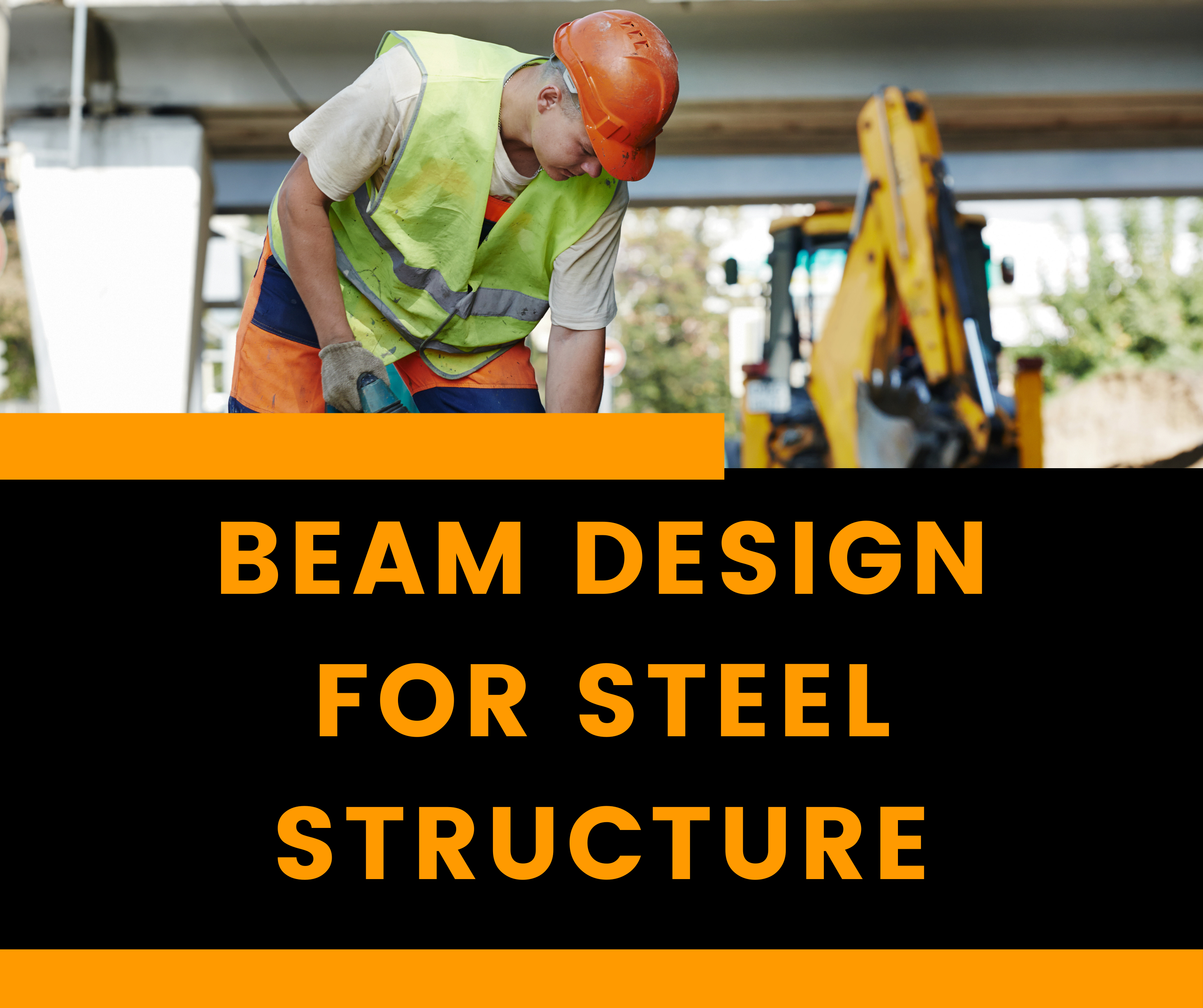 Beam Design For Steel Structure