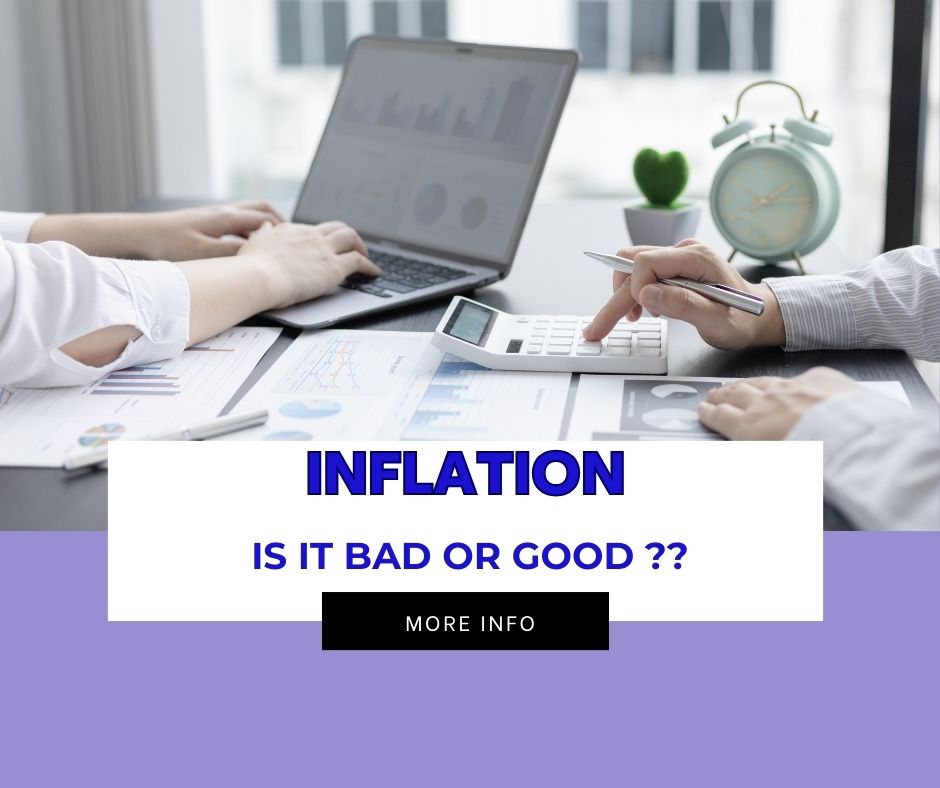 INFLATION : GOOD OR BAD??