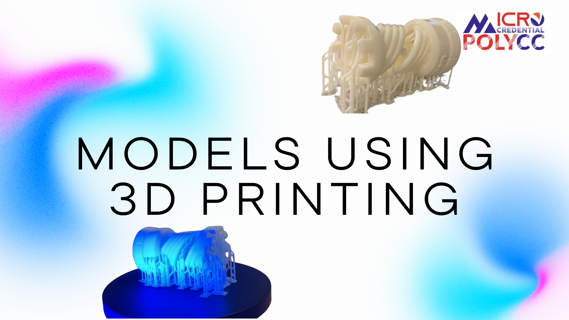 Models Using 3D Printing