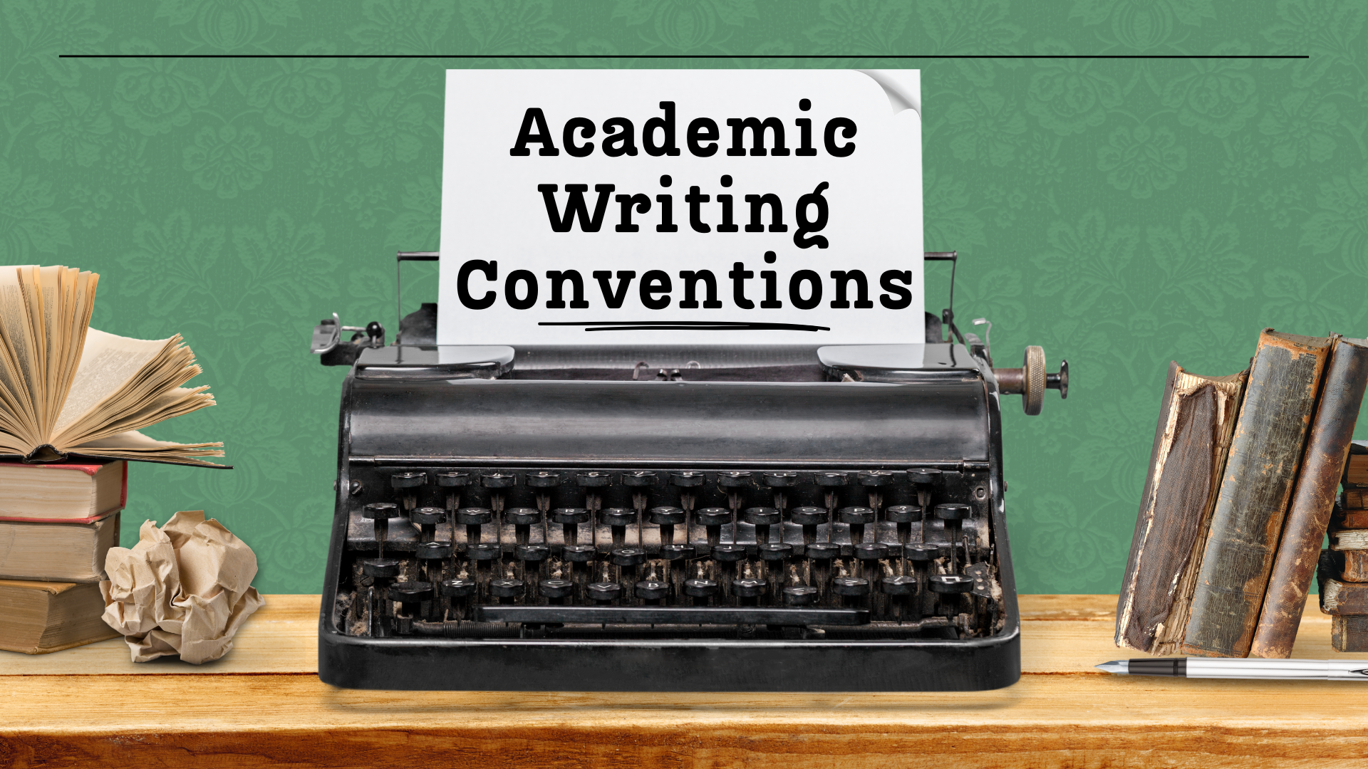 ACADEMIC WRITING CONVENTIONS