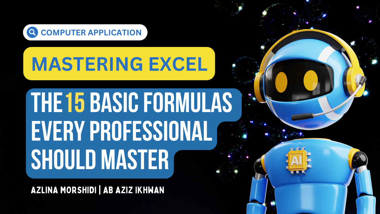 Mastering Excel: The 15 Basic Formulas Every Professional Should Master