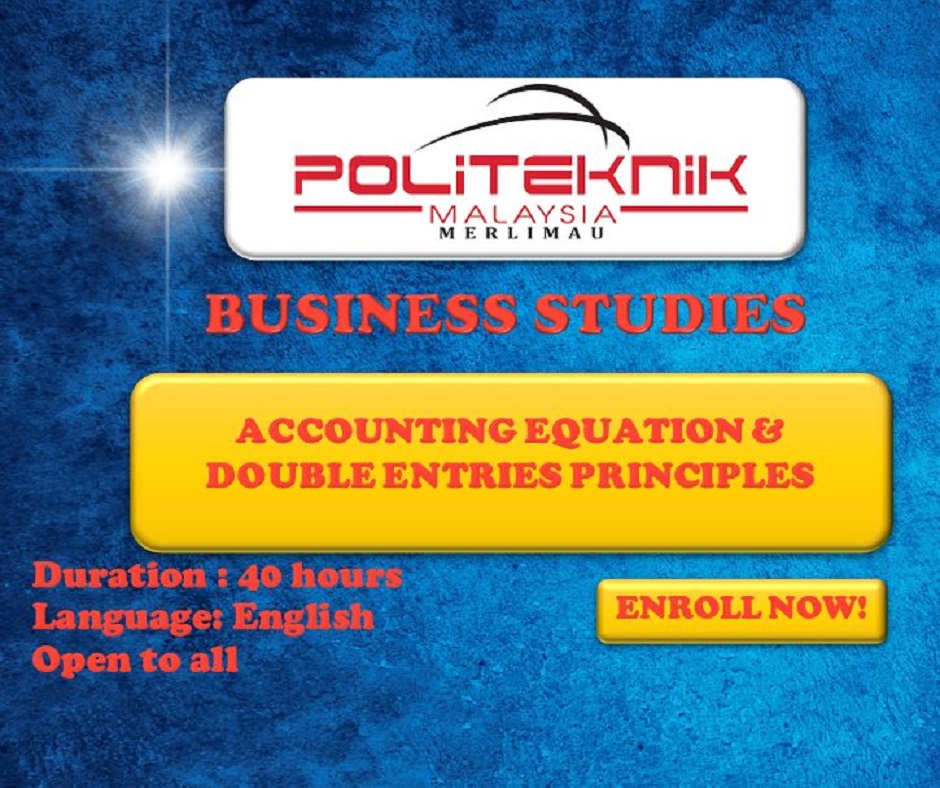 ACCOUNTING EQUATION & DOUBLE ENTRIES PRINCIPLES