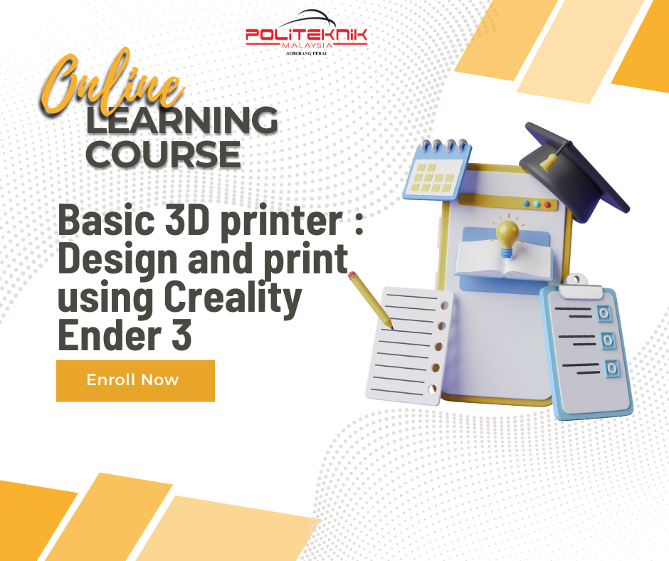 Basic 3D printer : Design and print using Creality Ender 3