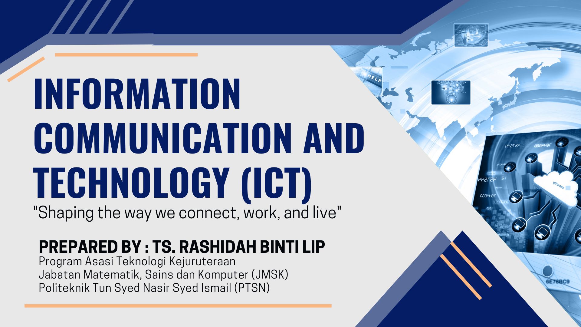 INFORMATION, COMMUNICATION AND TECHNOLOGY