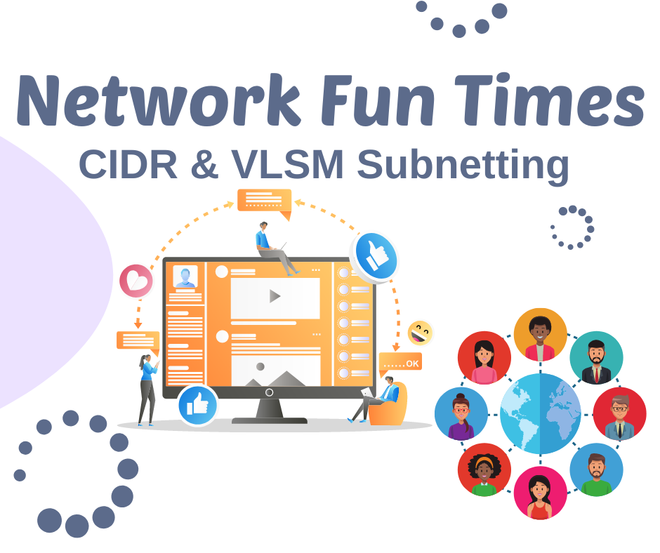 Network Fun Times: CIDR & VLSM Subnetting (Free)